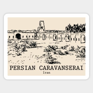 Persian Caravanserai - Iran Magnet